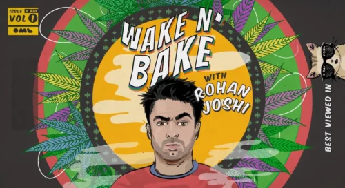 Rohan Joshi – Wake N Bake
