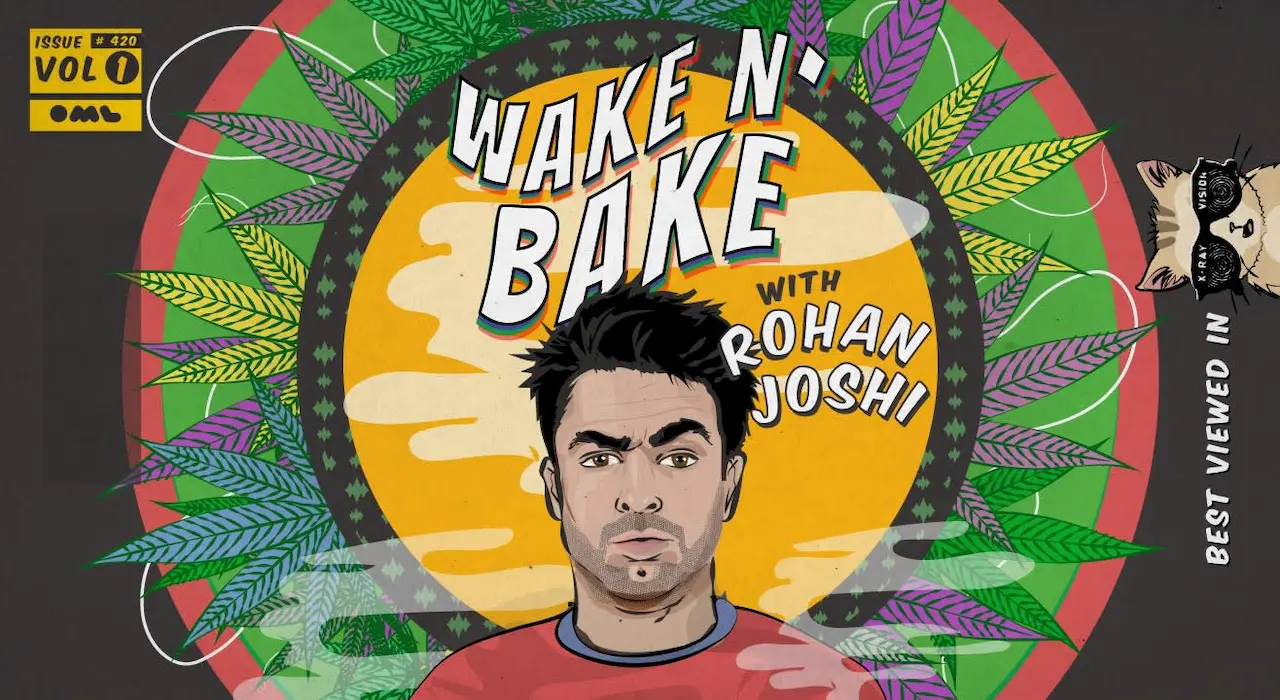 Rohan Joshi Wake N Bake