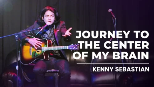 Kenny Sebastian : Journey to the Center of My Brain